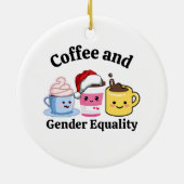 Grappige Politieke Koffie Feministische Gay Pride  Keramisch Ornament (Achterkant)