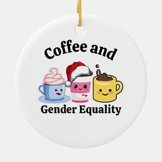 Grappige Politieke Koffie Feministische Gay Pride  Keramisch Ornament (Achterkant)