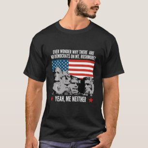 Grappige Politieke Republikein Mount Rushmore Demo T-shirt