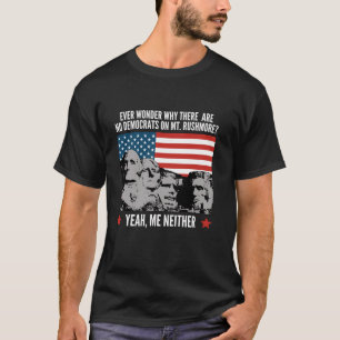 Grappige Politieke Republikein Mount Rushmore Demo T-shirt