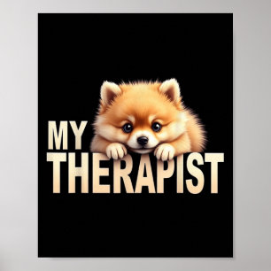 Grappige Pom Puppy Mijn Therapeut Pomeranian Hond Poster