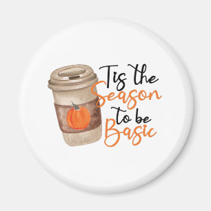 Grappige Pompoen Spice Latte - Basic Herfst Quote Magneet