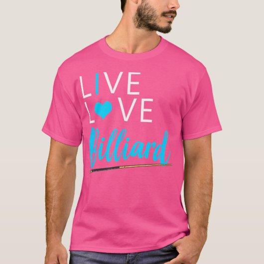 Grappige Pool Lover Vrouwen en Mannen Live Love Bi T-shirt (Voorkant)