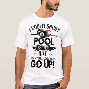 Grappige poolspeler biljart Shirt ik kon schieten