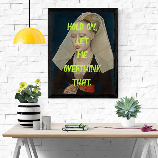 Grappige Pop Art Renaissance Overthink Woman Poste Perfect Poster