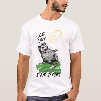 Grappige possum opossum been dag oefening fitness  t-shirt