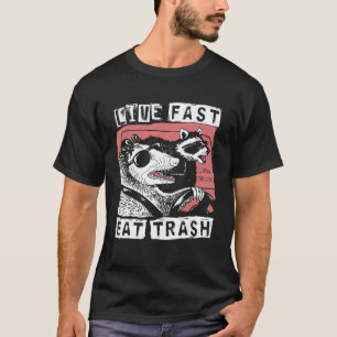 Grappige Possum Wasbeer Leef Snel Eet Afval Straat T-shirt