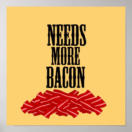 Grappige Poster Meer Bacon Nodig (Voorkant)