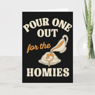 Grappige 'Pour One Out for the Homies' Meme Kaart