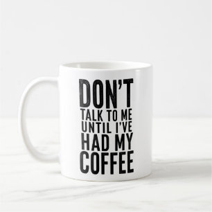 Grappige ‘Praat Niet Met Me’ Mok Caffè Minnaar Cad