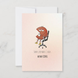 Grappige Pre-Coffee Verontschuldiging Wenskaart Bedankkaart