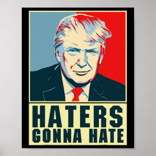 Grappige President Donald Trump Haters Gaan Haten Poster
