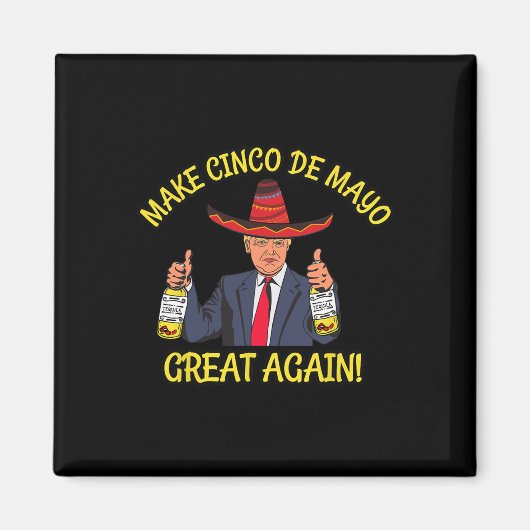 Grappige President Trump Maakt Cinco De Mayo Groot Magneet (Voorkant)
