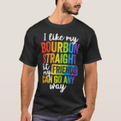 Grappige Pride LGBT Ally Gift Bourbon Straight Fri T-shirt (Voorkant)