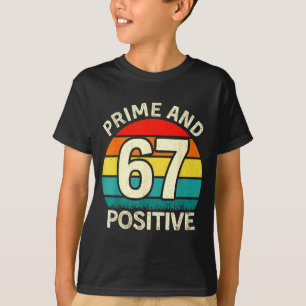 Grappige Prime Positieve 67 Wiskundeleraar 6 7 Num T-shirt
