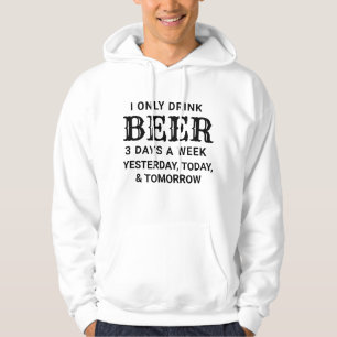 Grappige Print Alleen Drink Bier 3 Dagen Grafisch  Hoodie