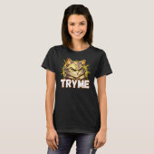 Grappige Probeer Me Katten Attitude Design T-shirt (Voorkant volledig)