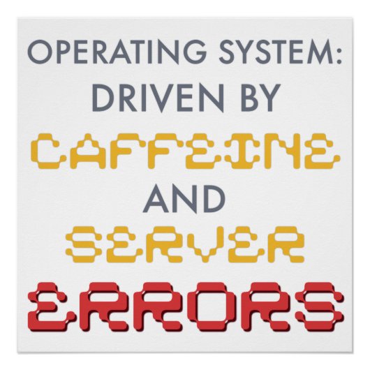 Grappige programmeur koffie- en serverfouten perfect poster (Voorkant)