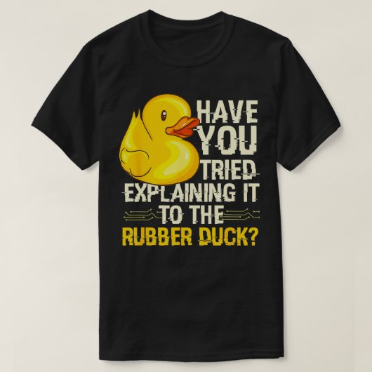 Grappige programmeur Rubber Duck Debugging T-shirt (Design voorkant)