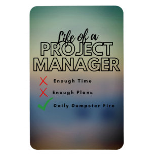 Grappige Project Manager dumpster brand Magneet