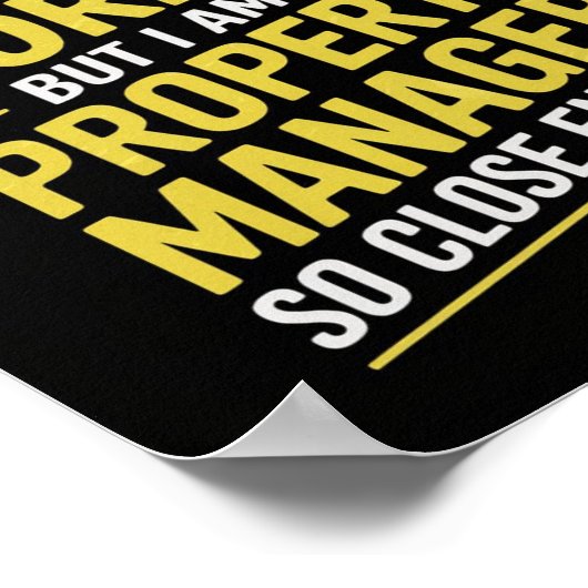 Grappige Property Manager Wall Art - Ik ben geen w Poster (Hoek)