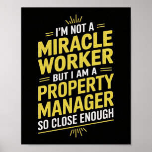 Grappige Property Manager Wall Art - Ik ben geen w Poster