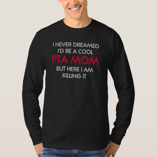 Grappige PTA Mom Vrijwillige Quote voor haar T-shirt (Voorkant)