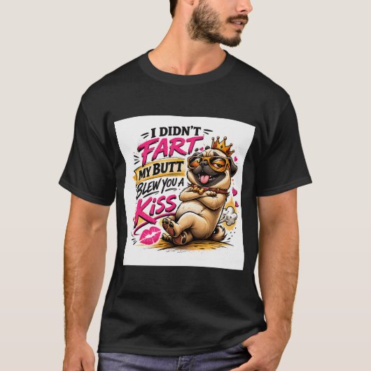 Grappige Pug “Ik Scheidde Niet Mijn Kont Blaast T-shirt (Voorkant)
