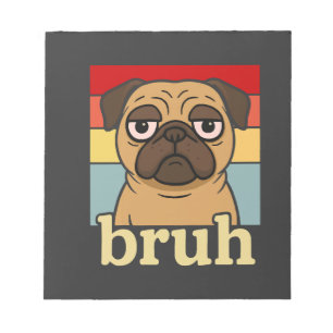 Grappige Pug Bruh Dwaze Puppy Hondenliefhebber Hum Notitieblok
