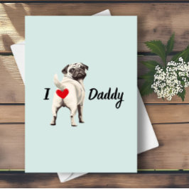 Grappige Pug Dog Bum Butt met Heart Fathers Day Kaart