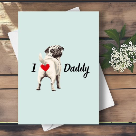 Grappige Pug Dog Bum Butt met Heart Fathers Day Kaart