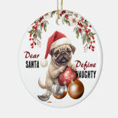Grappige Pug Dog Definieer ondeugende Kerstmis Keramisch Ornament (Links)