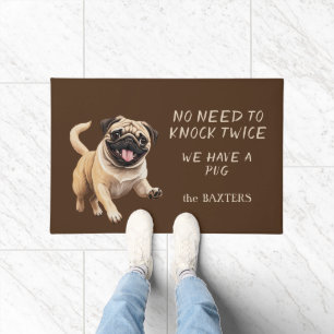 Grappige Pug Dog Geen behoefte om twee keer te klo Deurmat