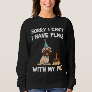 Grappige Pug Dog quote voor pug liefhebbers en pug Trui