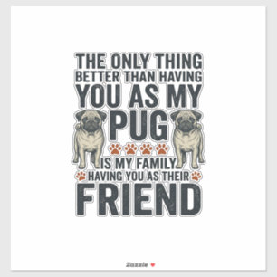 Grappige Pug-familievriend Vintage-gravure T-shirt Sticker