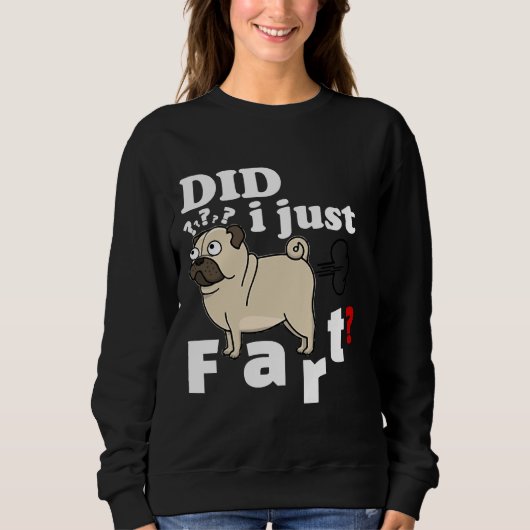 Grappige Pug Heb ik net scheet - T-shirt sweater h (Voorkant)