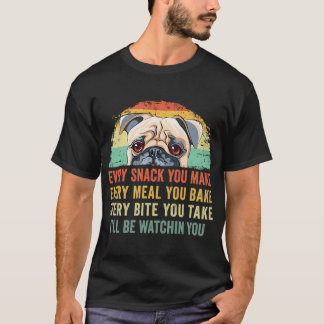 Grappige Pug Retro Elke Snack Die Je Maakt Elke Ma T-shirt