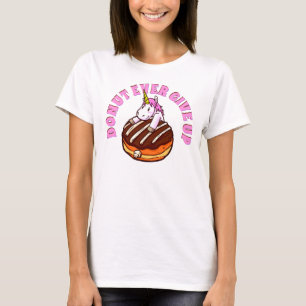 Grappige Pun Donut ooit opgeven eenhoorn T-shirt