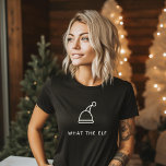 Grappige Pun Eenvoudige Minimalistische Vakantie W T-shirt<br><div class="desc">Voeg een scheutje humor toe aan je feestdagen met ons 'What the Elf' T-shirt! 🎅 Pas het aan met je geestige tekst voor extra plezier. Hou het lachen aan het rollen dit seizoen! 😂 #FunnyHolidayTee #WhatTheElf</div>