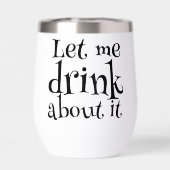 Grappige Pun Laat me erover drinken  (Achterkant)