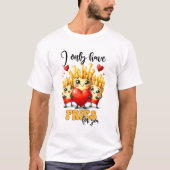 Grappige punny Valentijn Ik heb alleen frietjes vo T-shirt (Voorkant)