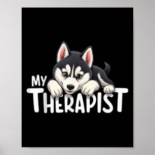 Grappige Pup Mijn Therapeut Siberische Husky Hond  Poster