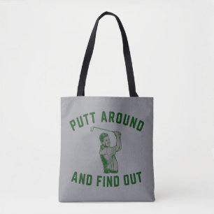 Grappige Putt Rond en Ontdek Sarcastisch Golfen F Tote Bag