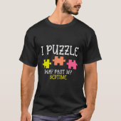 Grappige puzzel manier voorbij mijn bedtijd puzzel t-shirt (Voorkant)