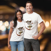 Grappige Quote Elke Dag Is Beter Met Koffie Unisex T-shirt