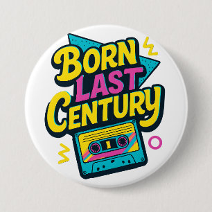 Grappige Quote Geboren Vorige Eeuw Cassettebandje Ronde Button 7,6 Cm