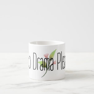 Grappige Quote Geen Drama Alsjeblieft Decor Voor T Espresso Kop