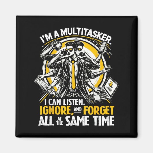 Grappige Quote Grappige Multitask Grappige Spreuk Magneet (Voorkant)