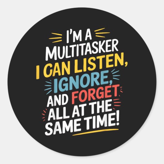 Grappige Quote Grappige Multitask Grappige Spreuk Ronde Sticker (Voorkant)