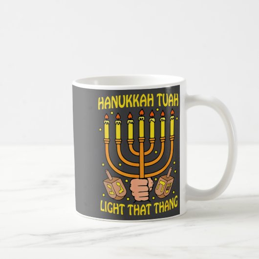 Grappige quote Hanukkah Tuah Licht Dat Ding Ontwer Koffiemok (Rechts)